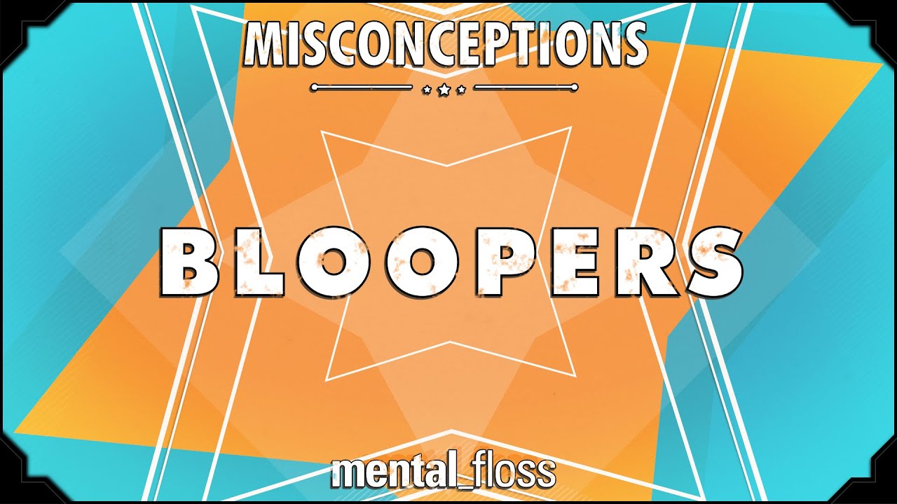 'Video thumbnail for Misconceptions Bloopers (12-30) - mental_floss on YouTube (Ep. 32.5)'