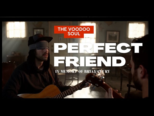 Video thumbnail for PERFECT FRIEND: A SONG IN MEMORY OF BRIAN CURRY