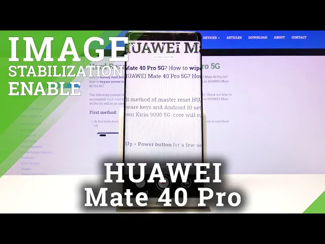 Video thumbnail for How to Enable Activate Image Stabilization on Huawei Mate 40 Pro?
