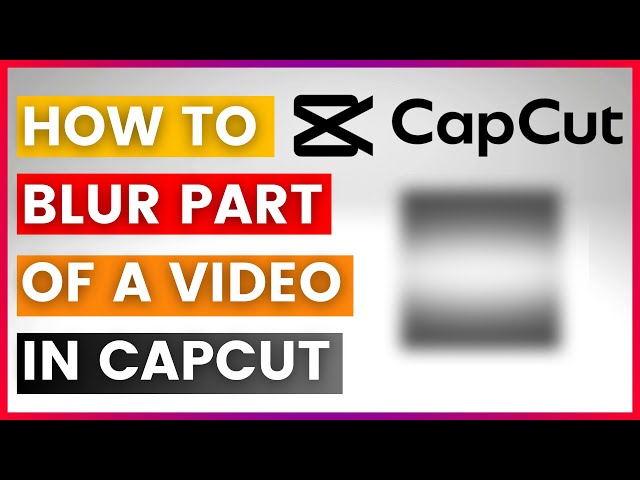 Video thumbnail for How To Blur Part Of A Video In CapCut (In 2025)
