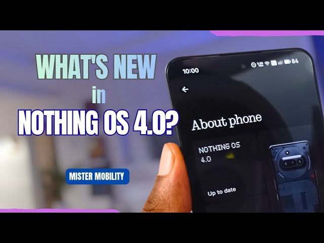 Video thumbnail for What is new in Nothing OS 4.0?