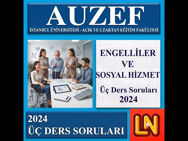 Video thumbnail for Engelliler ve Sosyal Hizmet 2024 Üç Ders Soruları