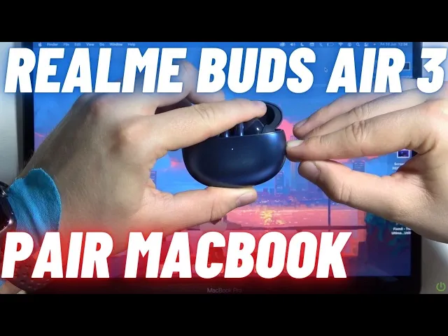 Video thumbnail for How to Pair Realme Buds Air 3 with Macbook?