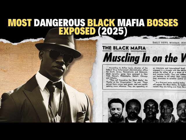 Video thumbnail for MOST DANGEROUS Black Mafia Bosses EXPOSED (2025)