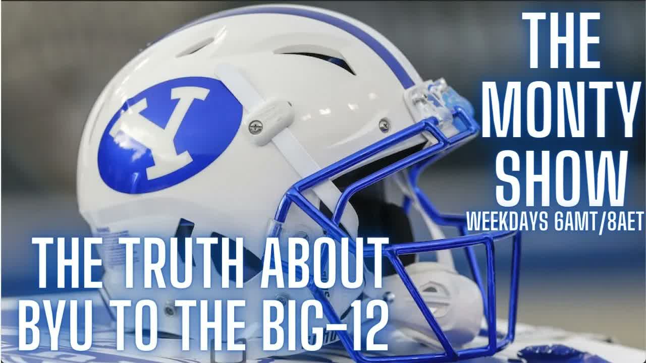 Video thumbnail for The Monty Show: The Truth About BYU Joining The BIG XII!