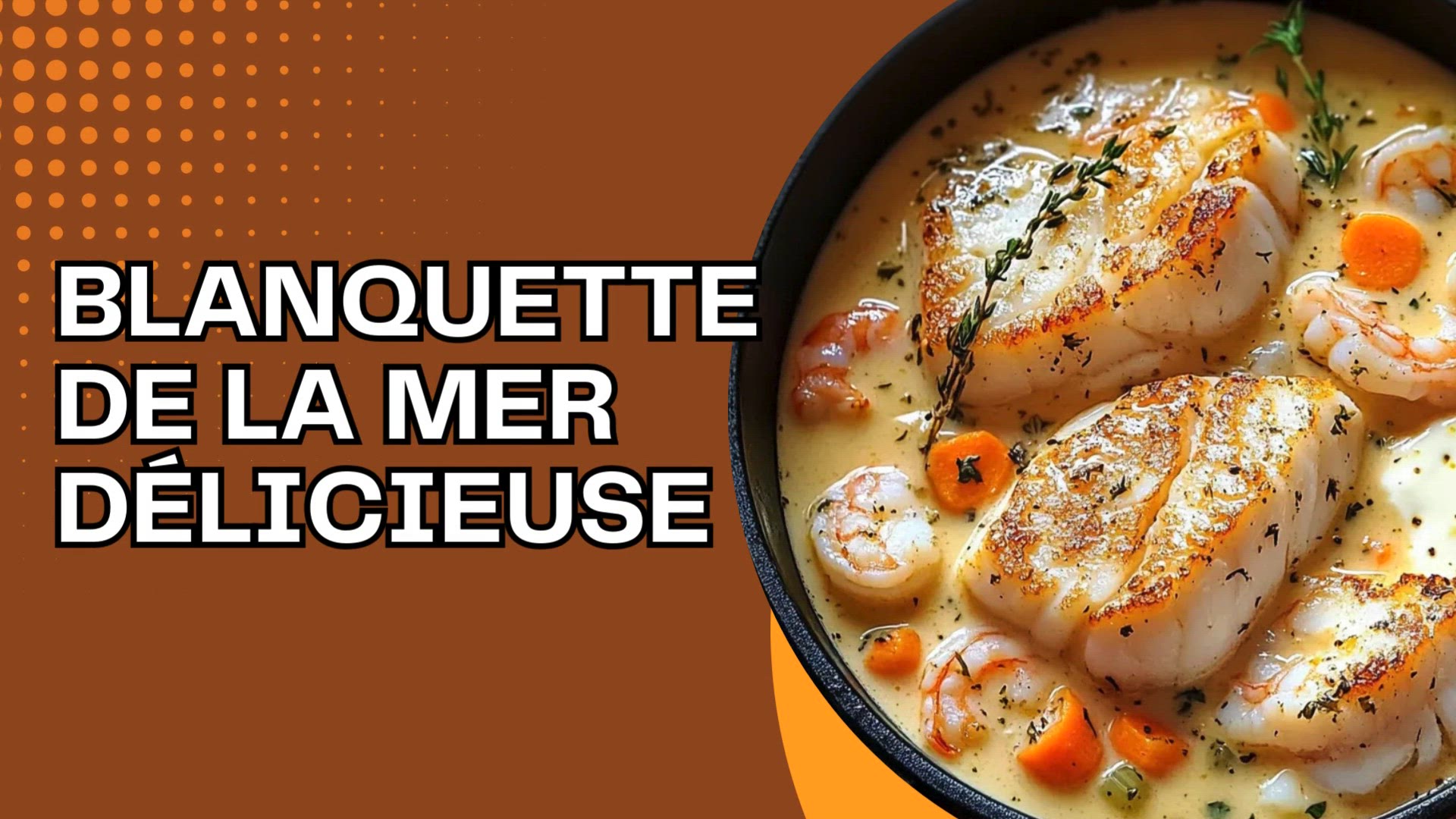 Video thumbnail for Blanquette de la Mer Délicieuse