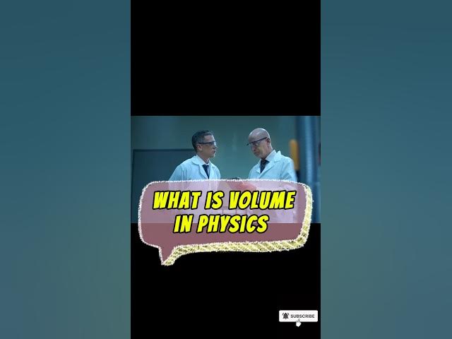 Video thumbnail for What is volume in physics #volume #physics #education #ytshorts #youtibeshorts #science