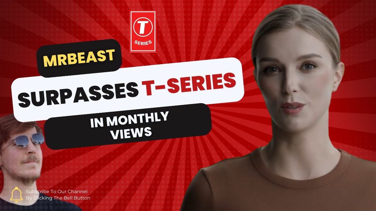 Video thumbnail for MrBeast Surpasses T Series in Monthly Views, Closing in on Subscriber Count!