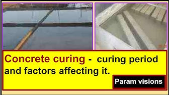'Video thumbnail for What is concrete curing? / Curing period and factors affecting them.'