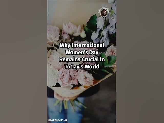 Video thumbnail for Why International Women's Day Remains Crucial in Today's World 💐#internationalwomensday #womansday