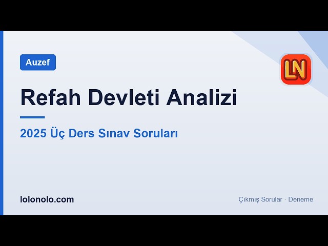 Video thumbnail for Refah Devleti Analizi 2025 Üç Ders Soruları