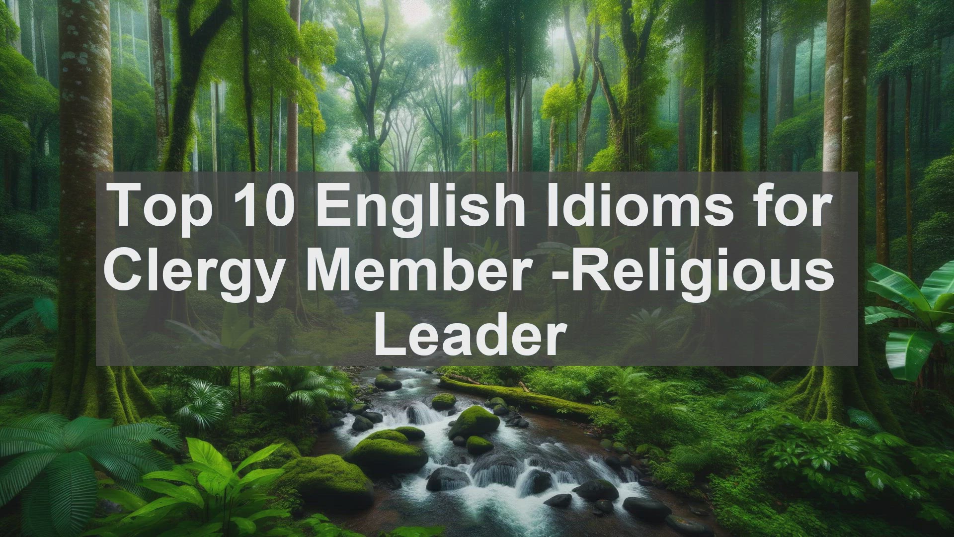 'Video thumbnail for Top 10 English Idioms for Clergy Member Religious Leader'