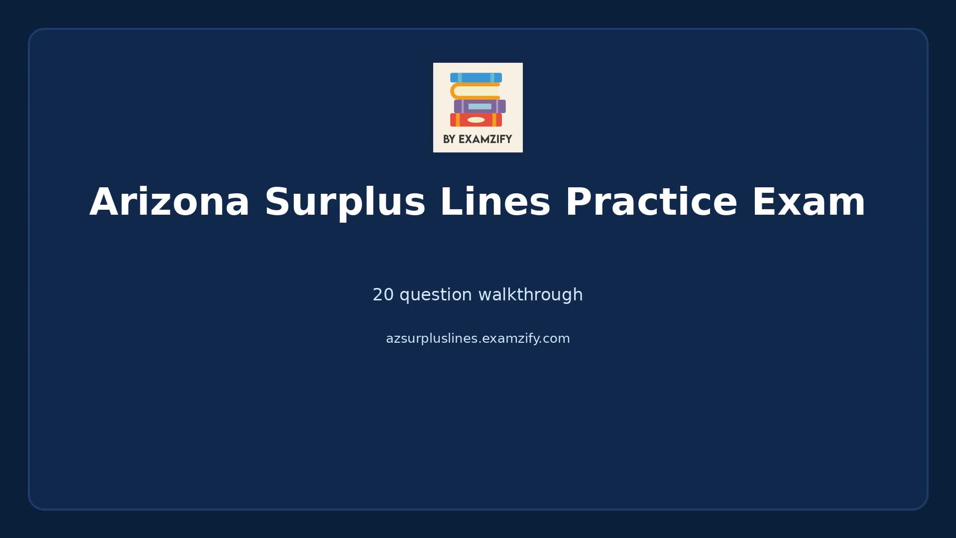 Video thumbnail for Arizona Surplus Lines Practice Exam