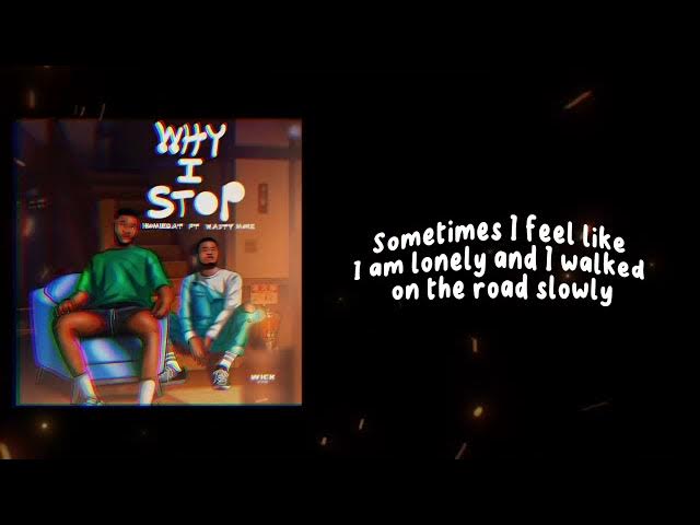 Video thumbnail for Homiedat (why I stop) ft Wasty more