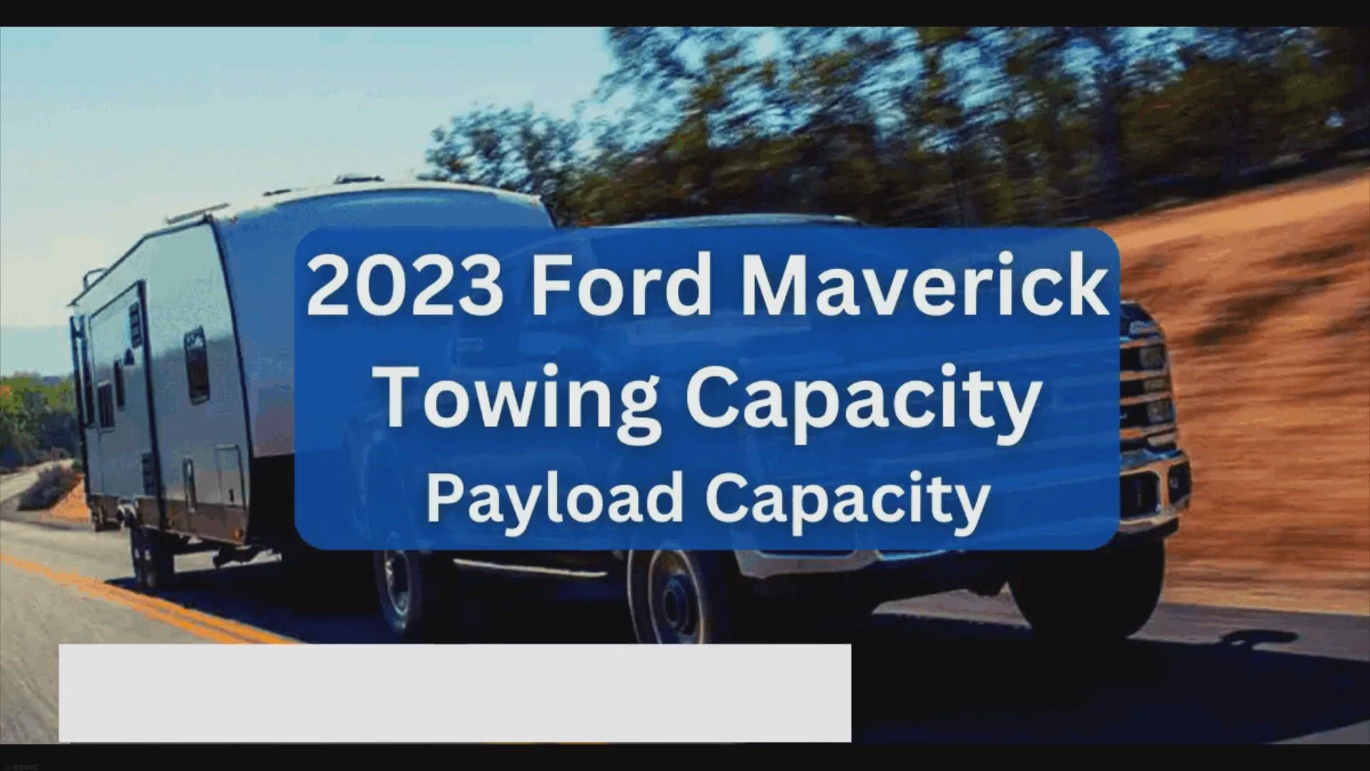 Video thumbnail for 2023 Ford Maverick Towing Capacity & Payload (with Charts)