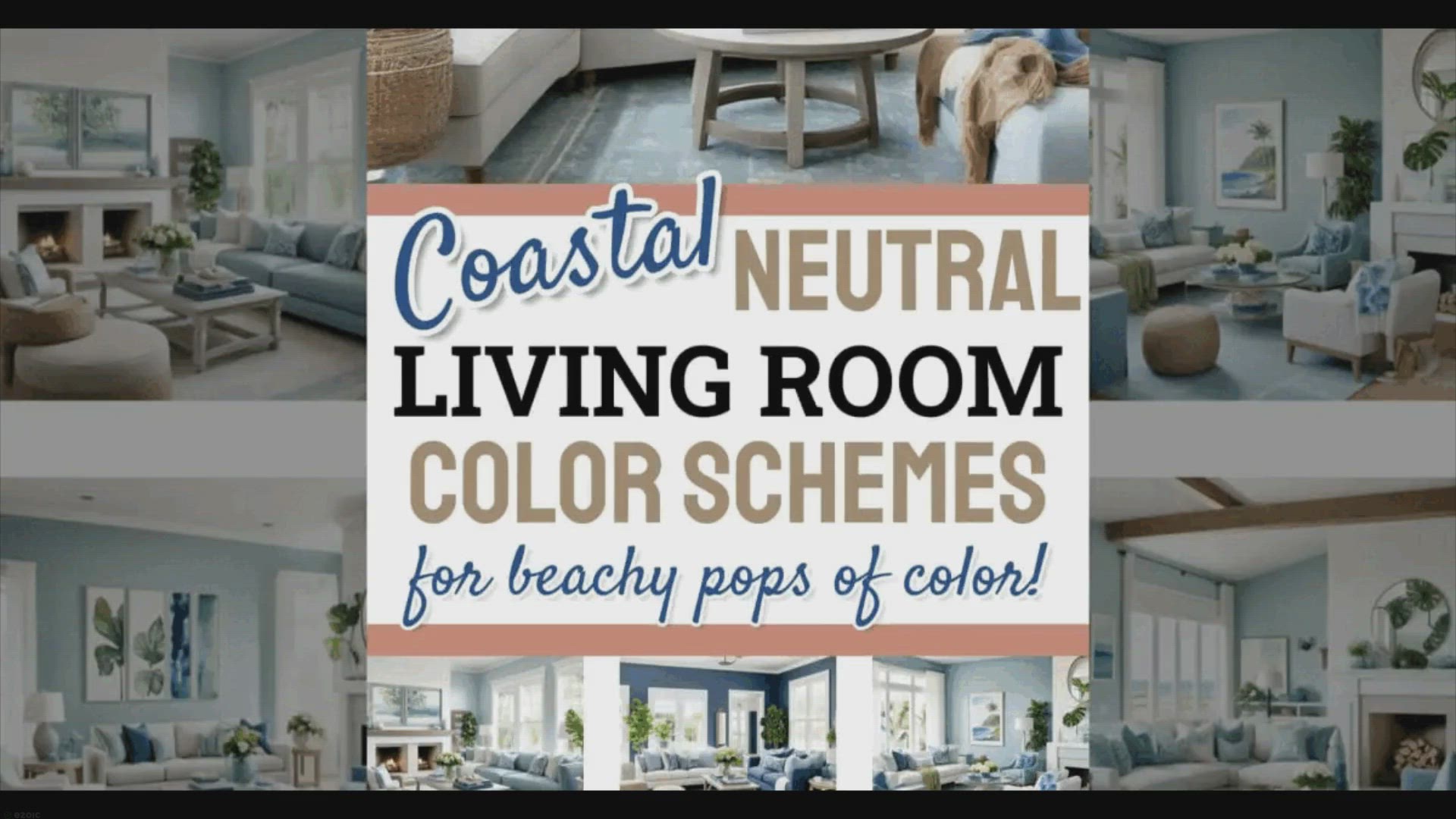 'Video thumbnail for Coastal Neutral Living Room Color Ideas (with beachy pops of seaside colors!)'