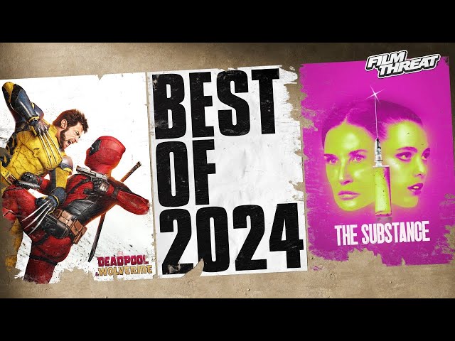 Video thumbnail for BEST MOVIES OF 2024 RANKED | Film Threat Reviews
