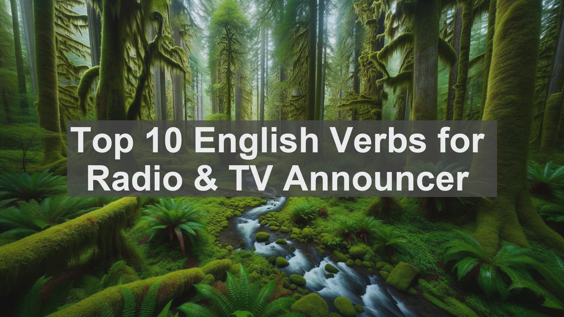 'Video thumbnail for Top 10 English Verbs for Radio  TV Announcer'