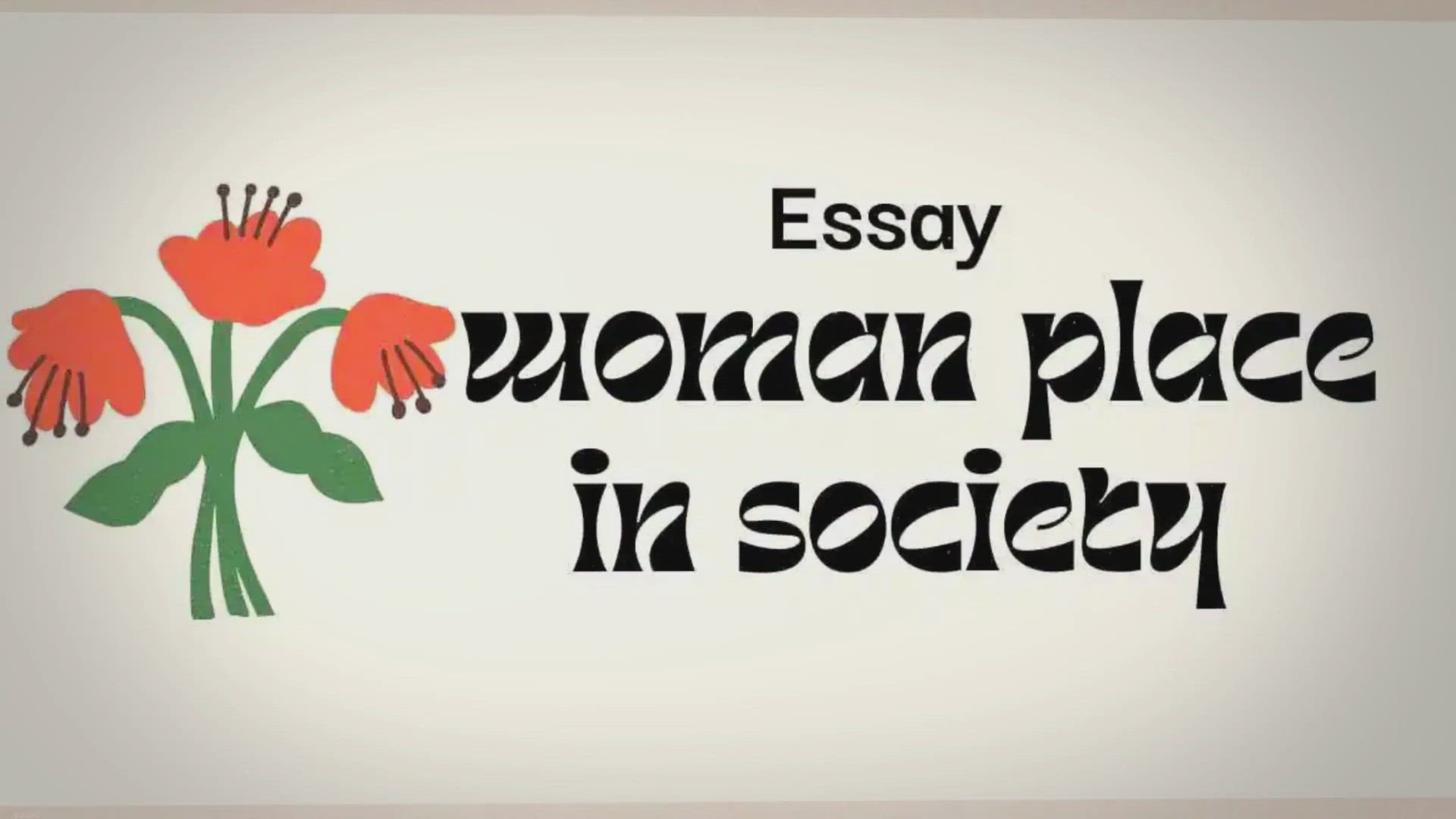 Video thumbnail for Best Women Place in Society Essay – 950+ Word