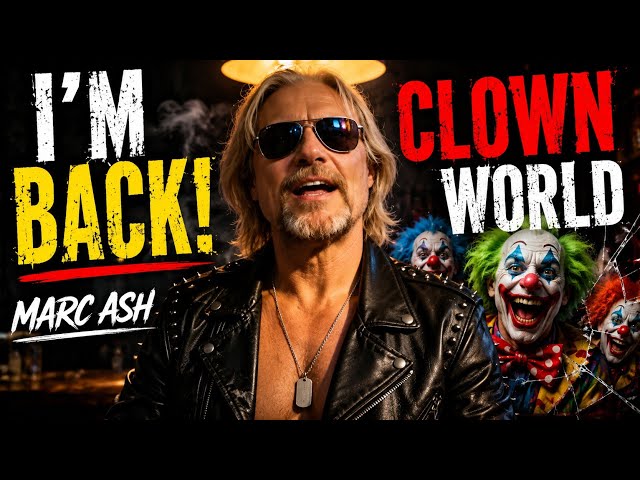 Video thumbnail for I’M BACK — AND THE CLOWN WORLD IS ON NOTICE / Marc Ash Podcast Ep 70