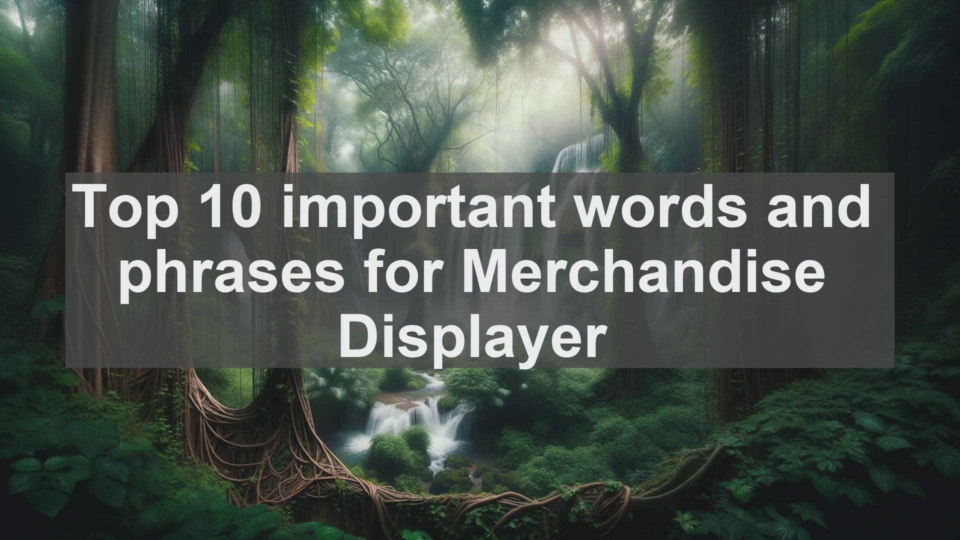 'Video thumbnail for Top 10 important words and phrases for Merchandise Displayer'