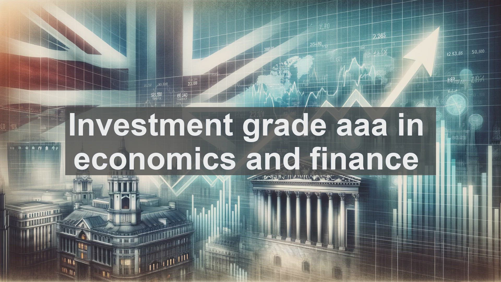 'Video thumbnail for Investment grade aaa in economics and finance'