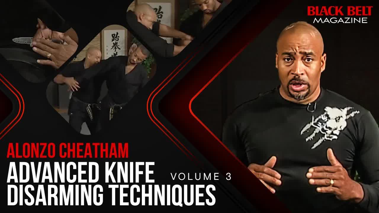 Video thumbnail for blackbelt_magazine: Advanced Knife Disarming Techniques with Alonzo Cheatham