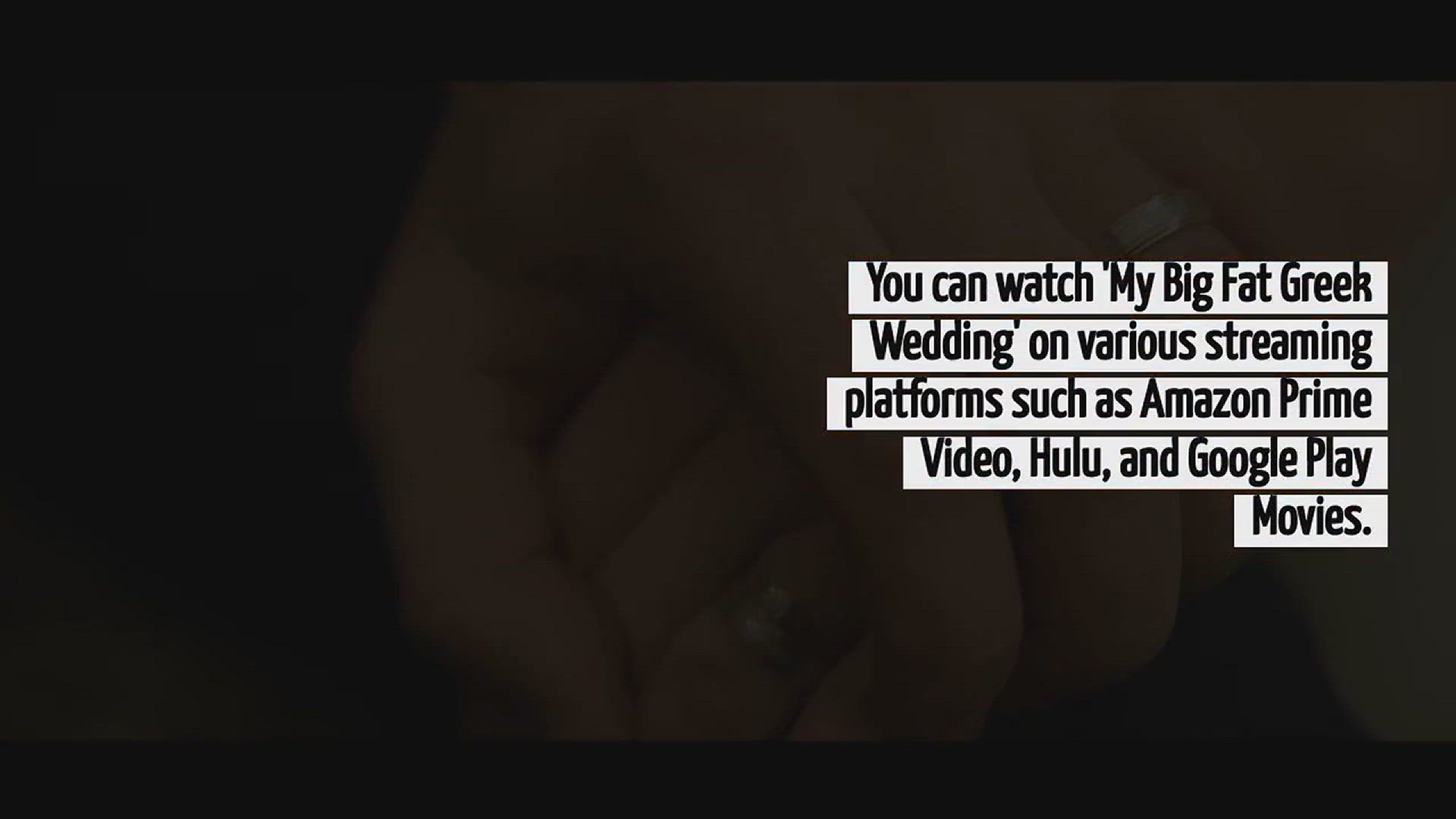 Video thumbnail for Where Can I Watch My Big Fat Greek Wedding