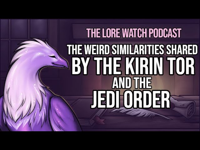 Video thumbnail for The weird similarities shared by the Kirin Tor and the Jedi Order