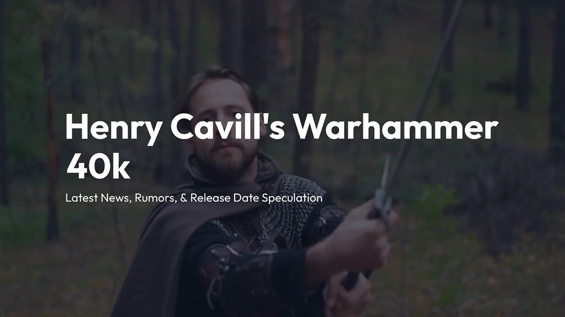 'Video thumbnail for Henry Cavill s Warhammer 40k Latest News'
