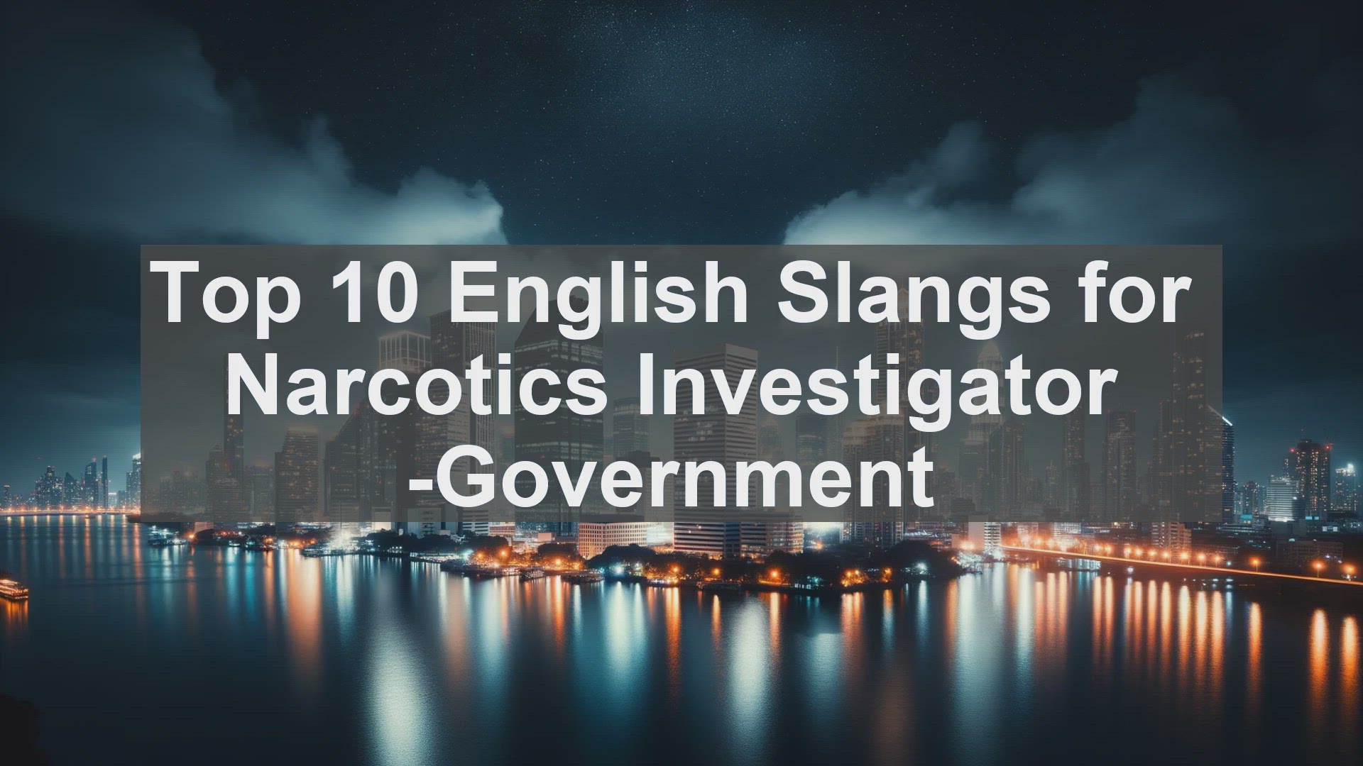 'Video thumbnail for Top 10 English Slangs for Narcotics Investigator Government'