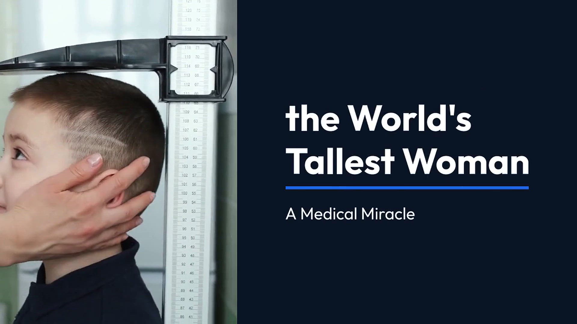 'Video thumbnail for World's Longest Baby Becomes World's Tallest Woman: A Medical Miracle'