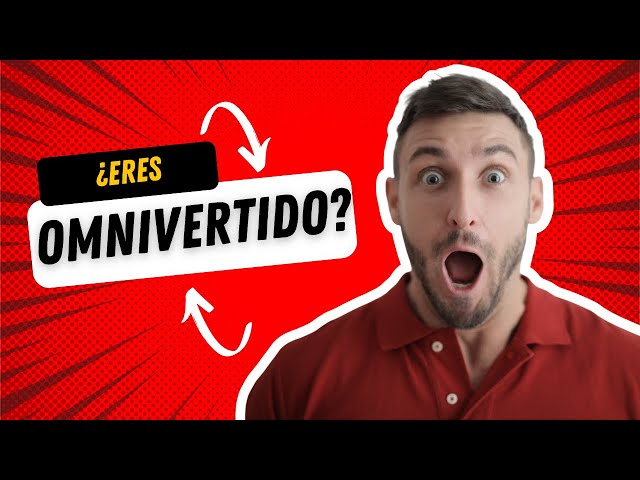 Video thumbnail for ¿Qué es un Omnivertido? Entiende Esta Personalidad Híbrida