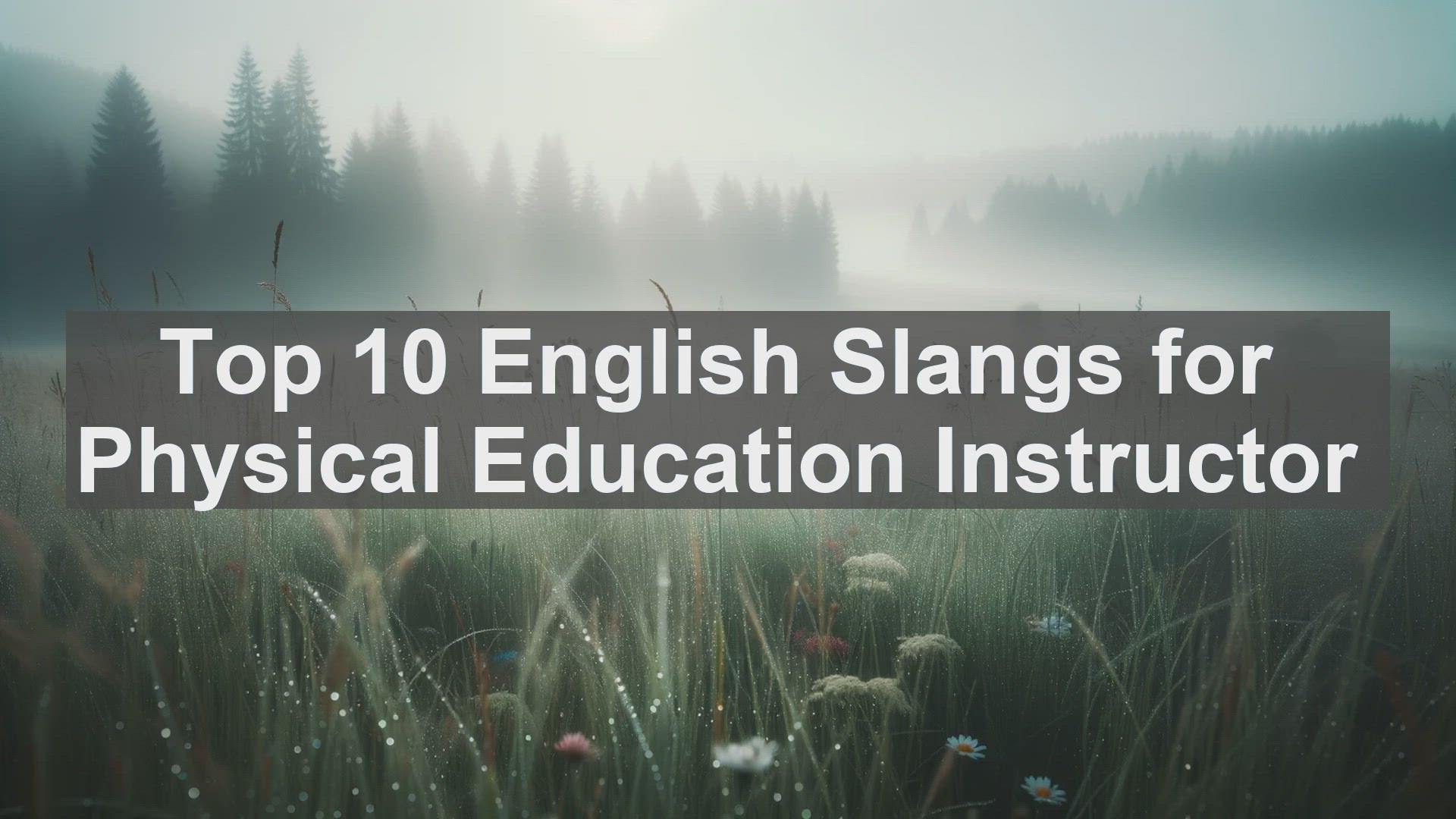 'Video thumbnail for Top 10 English Slangs for Physical Education Instructor'