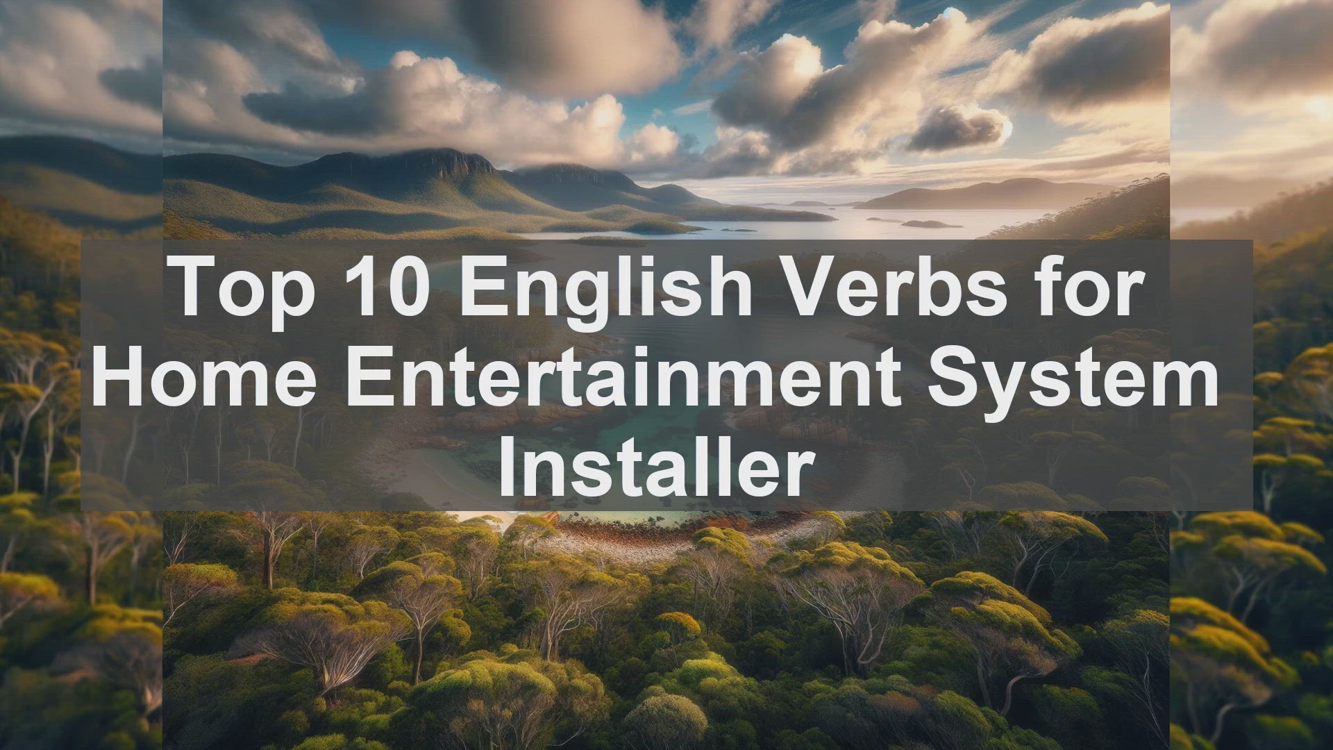 'Video thumbnail for Top 10 English Verbs for Home Entertainment System Installer'