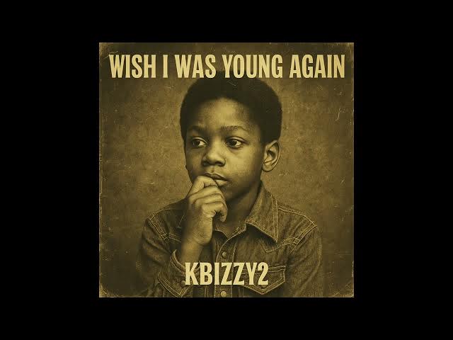 Video thumbnail for Kbizzy2 - Wish I Was Young Again | Nostalgic Baltimore Storytelling (Soul Rap)