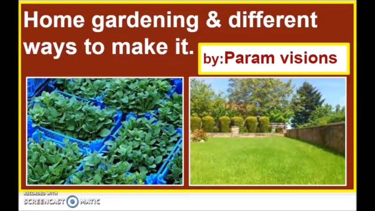 'Video thumbnail for Home gardening & different ways to make it /Home gardening & its types/Types of home gardening'