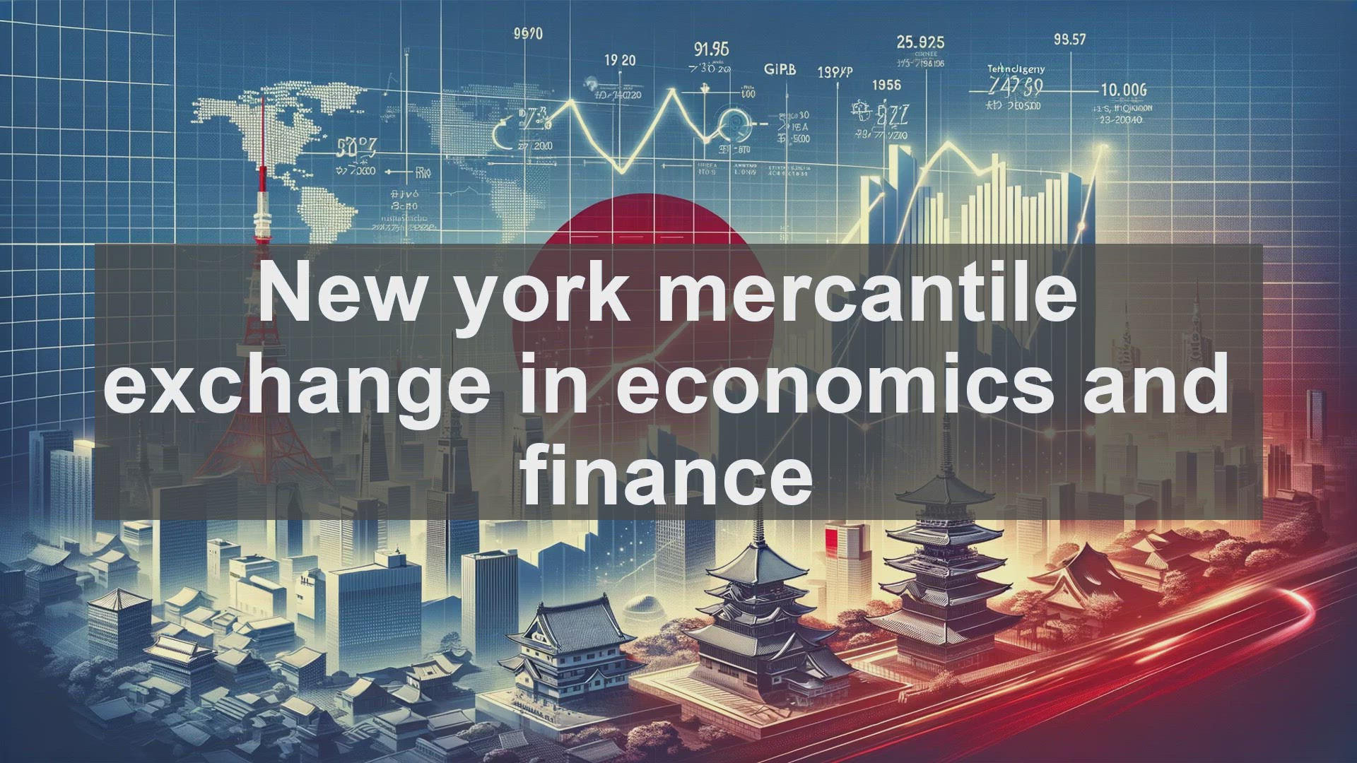 'Video thumbnail for New york mercantile exchange in economics and finance'