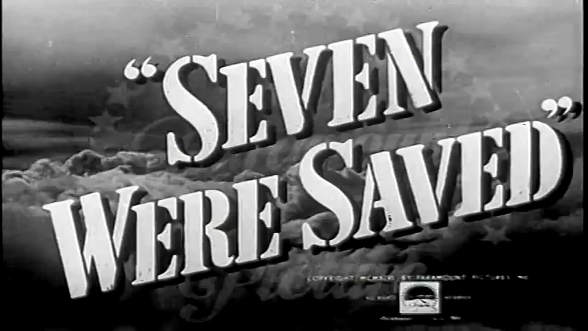 Video thumbnail for Seven Were Saved (1947)