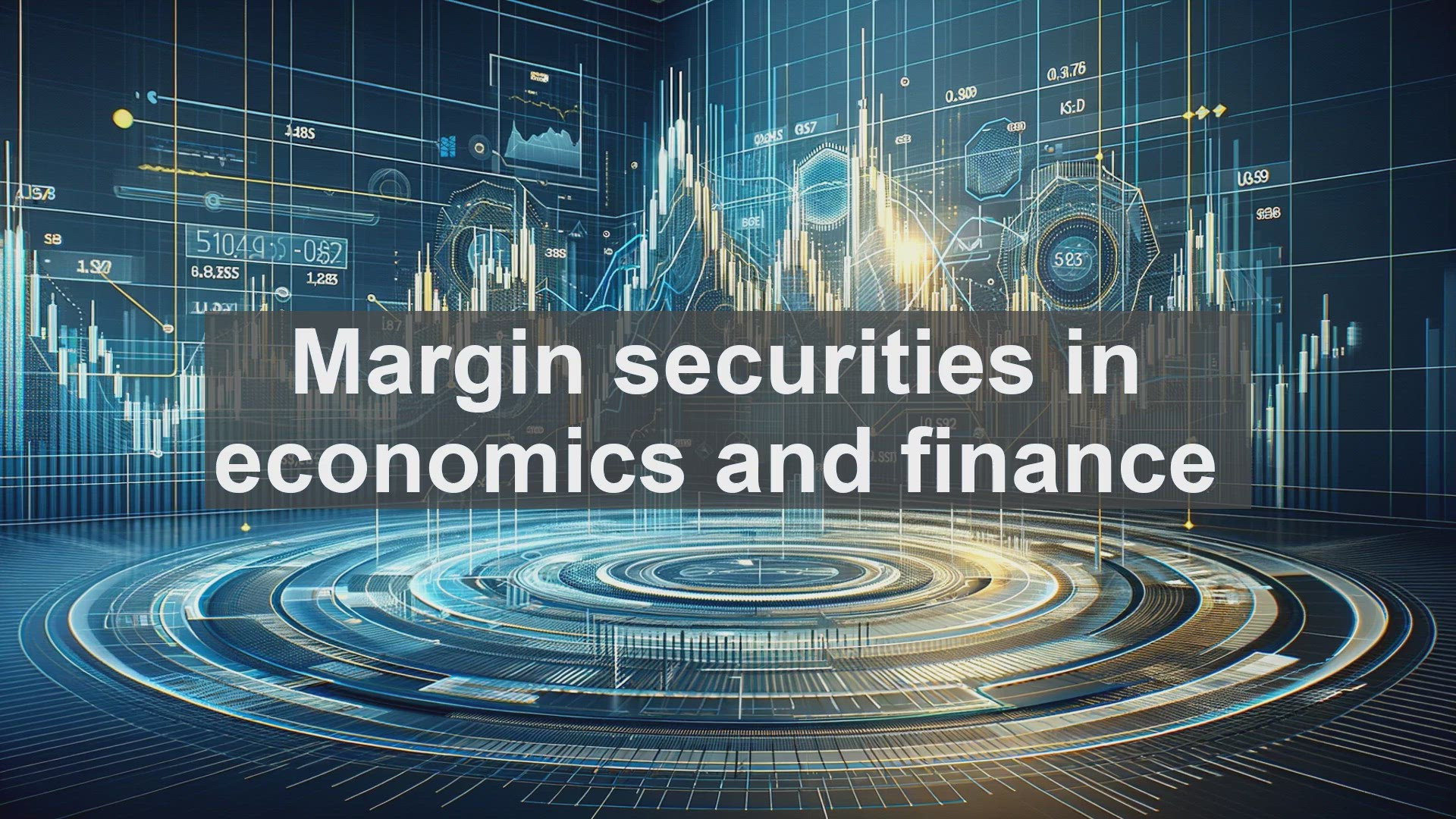 'Video thumbnail for Margin securities in economics and finance'