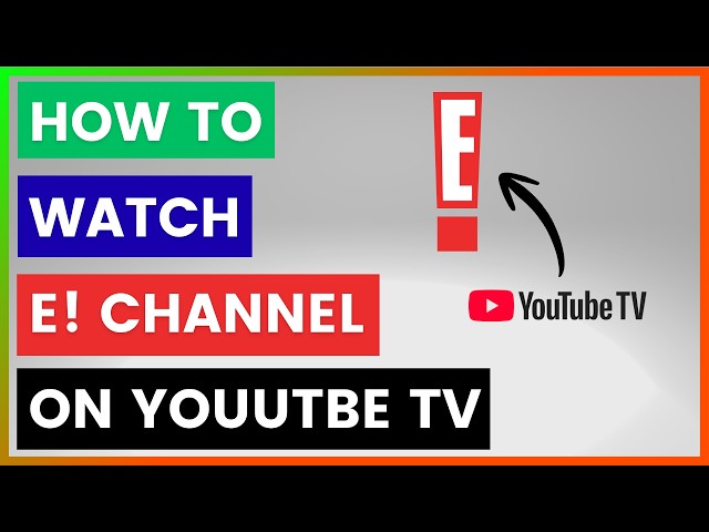 Video thumbnail for How To Watch E! Channel On YouTube TV? [in 2026]