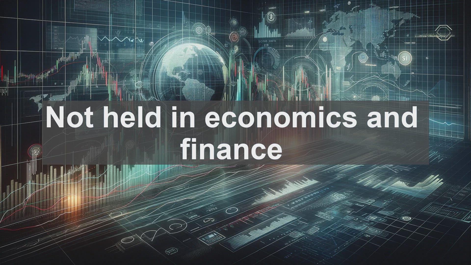 'Video thumbnail for Not held in economics and finance'