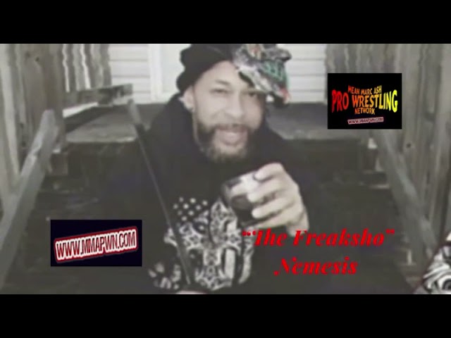 Video thumbnail for Freaksho Nemesis Promo on MMA Pro Wrestling Network