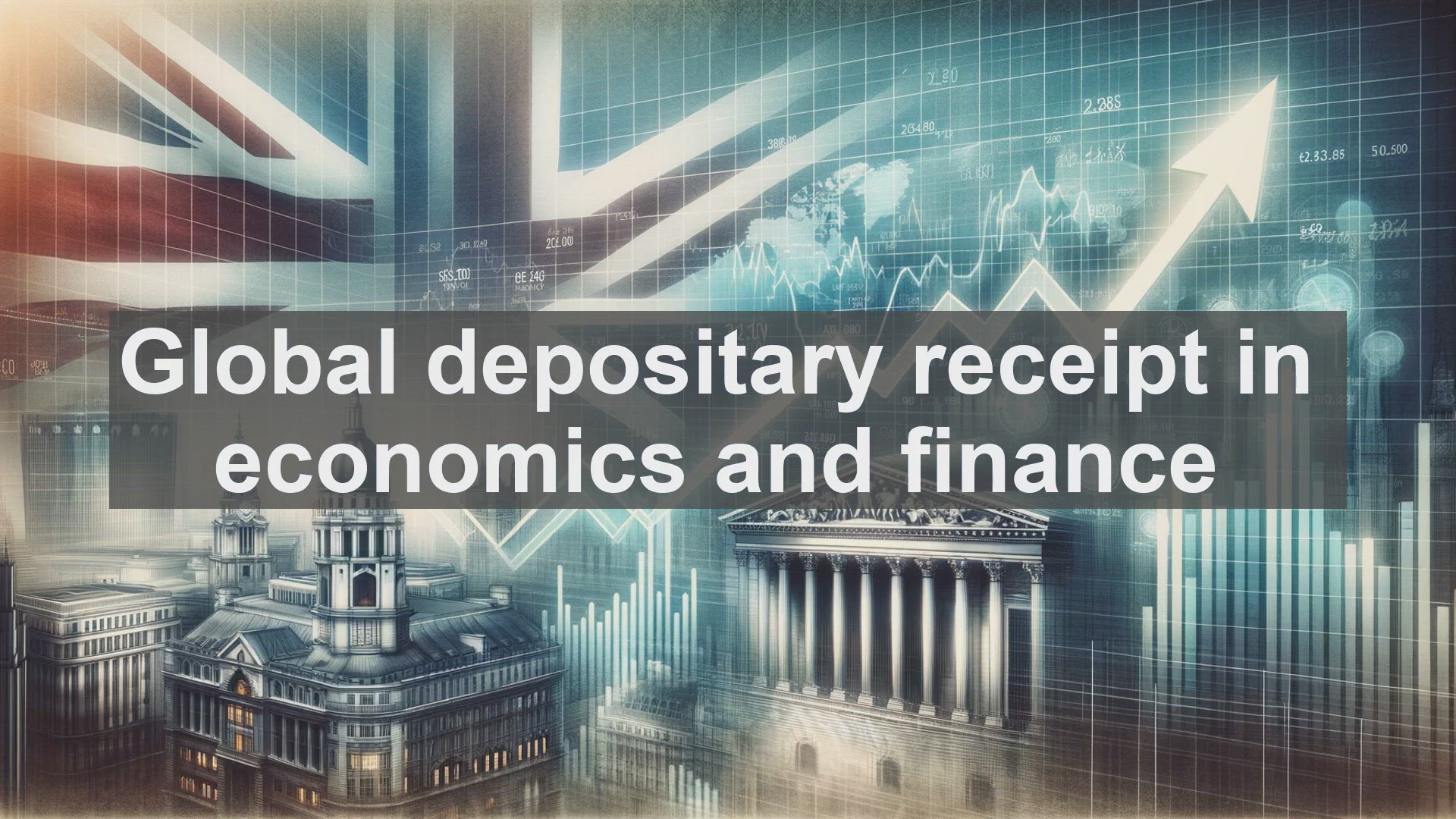 'Video thumbnail for Global depositary receipt in economics and finance'