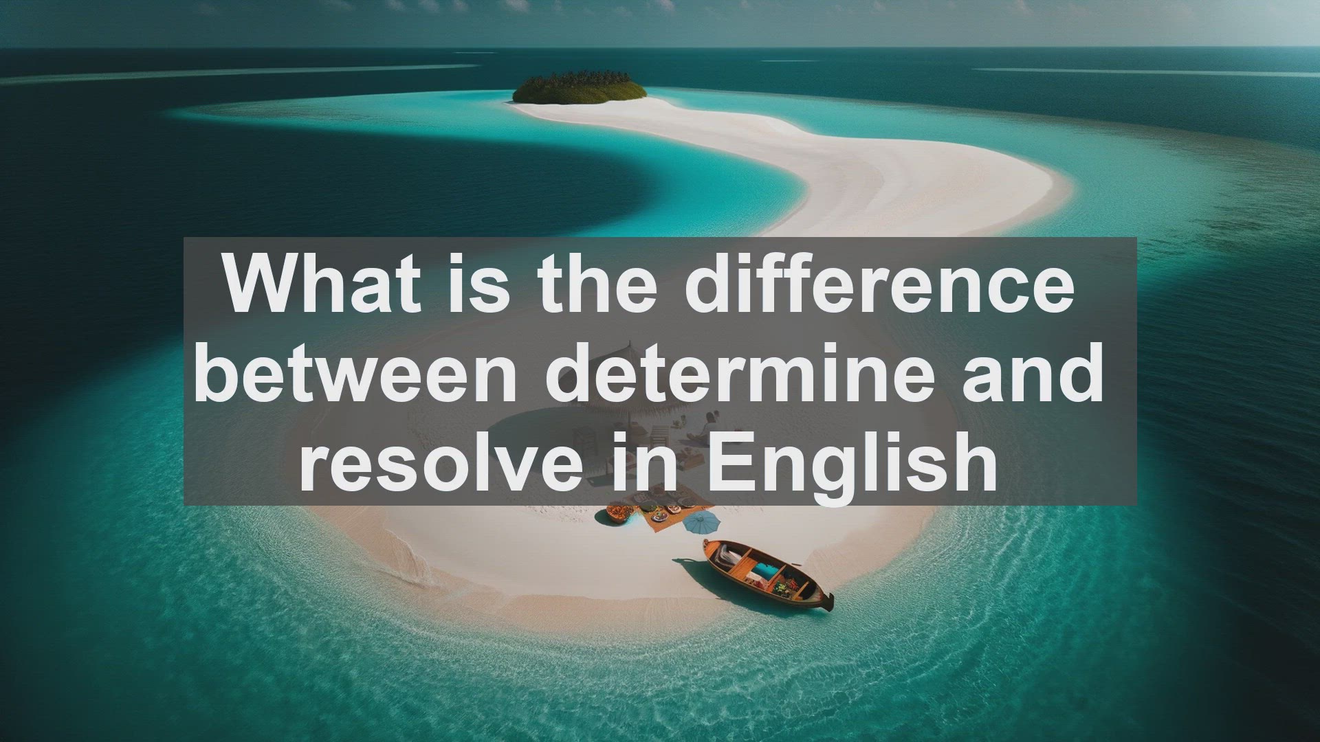 'Video thumbnail for What is the difference between determine and resolve in English?'