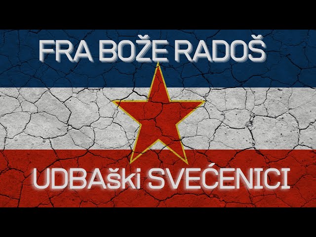 Video thumbnail for Fra Bože Radoš UDBAški svećenici
