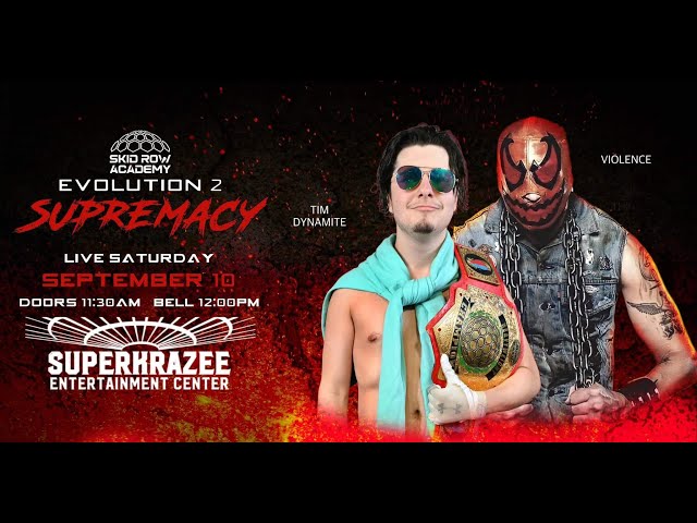 Video thumbnail for Skid Row Academy Evolution 2: Violence vs Tim Dynamite (c)