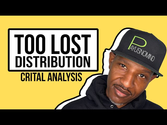 Video thumbnail for Too Lost Music Distribution - Critical Analysis