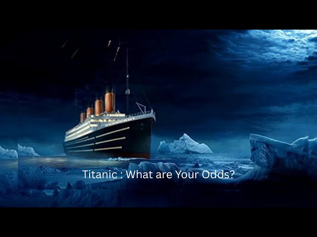 Video thumbnail for Guess what your odds of surving the sinking were?