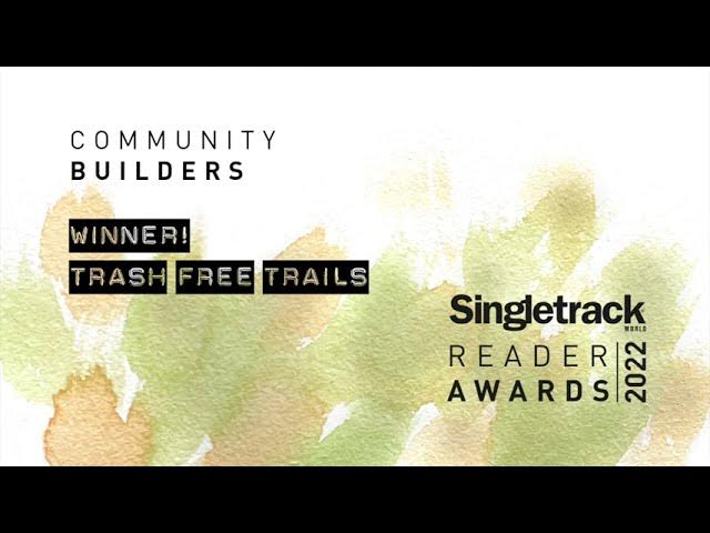 Video thumbnail for Singletrack Reader Awards - Community Builders Award Winner: Trash Free Trails